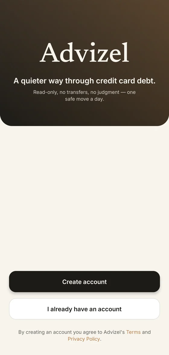 The top of the Advizel welcome screen, reading A quieter way through credit card debt — read-only, no transfers, no judgment, one safe move a day.
